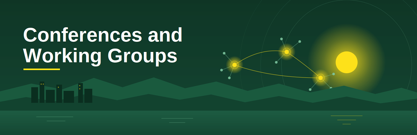 Conferences and working groups
